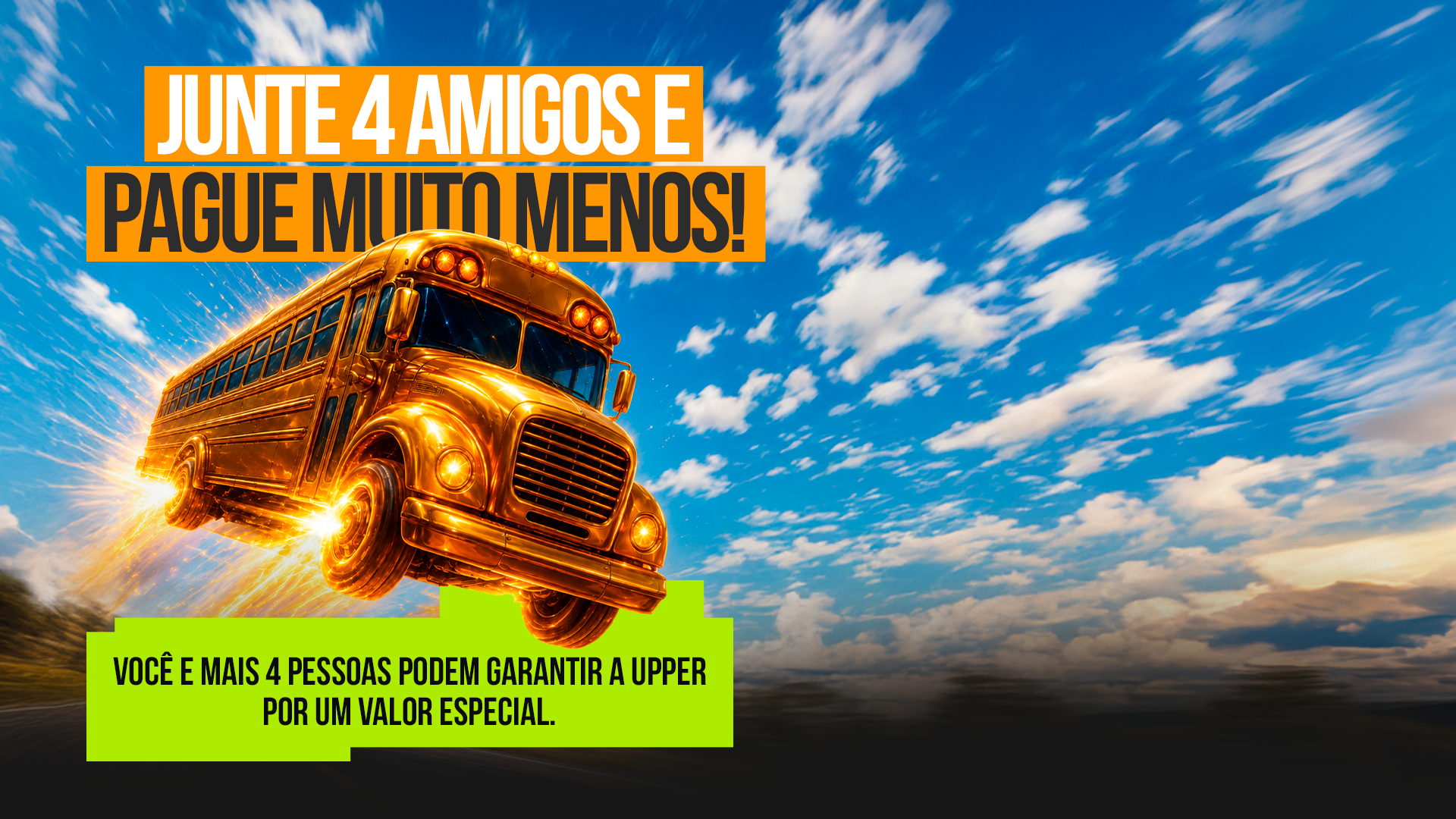 Junte 4 amigos e pague muito menos