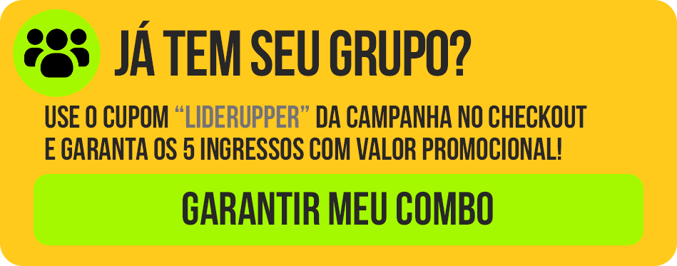 Já tem seu grupo? Garantir meu combo